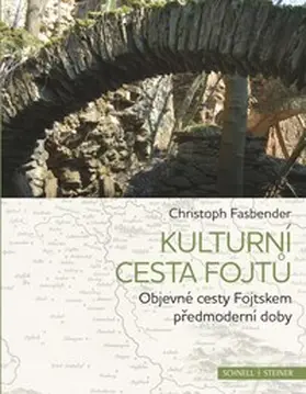 Fasbender |  Kulturní cesta fojtu | Buch |  Sack Fachmedien