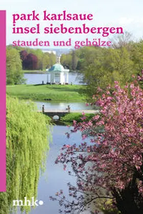 Freudenstein / Hoß / Schröder-Spengler |  Park Karlsaue Insel Siebenbergen | Buch |  Sack Fachmedien