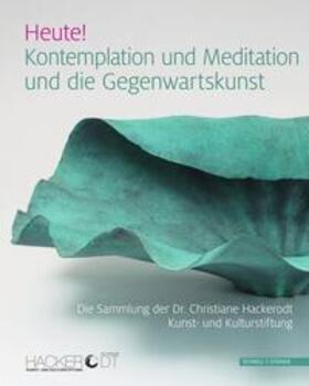 Köpke | Heute! Kontemplation und Meditation und die Gegenwartskunst | Buch | 978-3-7954-3550-9 | sack.de
