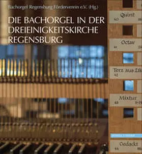 Weindl |  Die Bachorgel in der Dreieinigkeitskirche Regensburg | Buch |  Sack Fachmedien