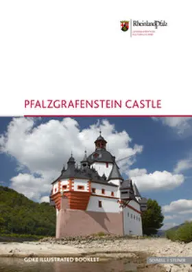 Generaldirektion Kulturelles Erbe Rheinland-Pfalz / Mertes / Generaldirektion Kulturelles Erbe |  Pfalzgrafenstein Castle | Buch |  Sack Fachmedien