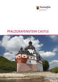 Generaldirektion Kulturelles Erbe Rheinland-Pfalz Direktion Burgen, Schlösser, Altertümer / Mertes |  Pfalzgrafenstein Castle | Buch |  Sack Fachmedien