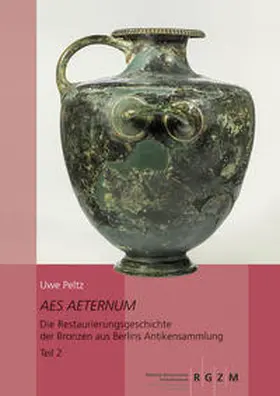Uwe Peltz |  Aes Aeternum. Die Restaurierungsgeschichte der Bronzen aus Berlins Antikensammlung, 2 Bde. | Buch |  Sack Fachmedien
