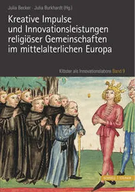 Becker / Burkhardt |  Kreative Impulse und Innovationsleistungen religiöser Gemeinschaften im mittelalterlichen Europa | Buch |  Sack Fachmedien