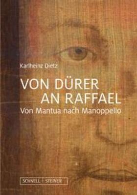 Dietz | Von Dürer an Raffael | Buch | 978-3-7954-3645-2 | sack.de
