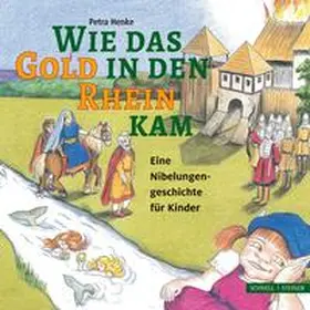 Henke |  Wie das Gold in den Rhein kam | Buch |  Sack Fachmedien