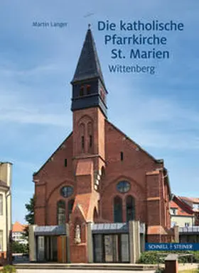 Langer |  Die katholische Pfarrkirche St. Marien Wittenberg | Buch |  Sack Fachmedien