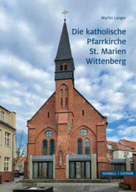 Langer | Die katholische Pfarrkirche St. Marien Wittenberg | Buch | 978-3-7954-3729-9 | sack.de