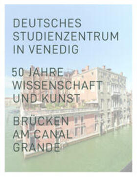Geyer / Liebermann / Matheus | Deutsches Studienzentrum in Venedig | Buch | 978-3-7954-3774-9 | sack.de