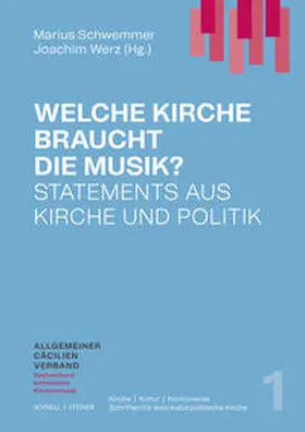 Schwemmer / Werz |  Welche Kirche braucht die Musik? | Buch |  Sack Fachmedien
