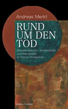 Fakultät für Katholische Theologie an der Universität Regensburg |  Rund um den Tod | Buch |  Sack Fachmedien