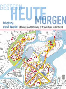 Müller / Stadt Brandenburg |  Gestern - heute - morgen  Erhaltung durch Wandel | Buch |  Sack Fachmedien