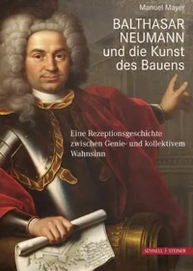 Mayer |  Balthasar Neumann und die Kunst des Bauens | Buch |  Sack Fachmedien