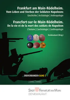 Boudon / Grosskopf / Bureau S 202, Ecole Doctorale Histoire Moderne et Contemporaine, Maison de la Recherche |  Frankfurt am Main-Rödelheim. Vom Leben und Sterben der Soldaten Napoleons | Buch |  Sack Fachmedien