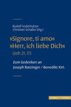 Schaller / Voderholzer |  "Signore, ti amo" "Herr, ich liebe Dich" (Joh 21, 17) | Buch |  Sack Fachmedien