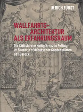 Fürst |  Wallfahrtsarchitektur als Erfahrungsraum | Buch |  Sack Fachmedien