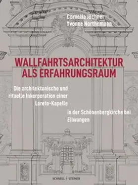 Jöchner / Kunstgeschichtliches Institut der Ruhr-Universität Bochum / Northemann |  Wallfahrtsarchitektur als Erfahrungsraum: Sakraltopographie und visuelle Präsentation von Gnadenstätten | Buch |  Sack Fachmedien