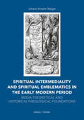 Steiger |  Steiger, J: Spiritual Intermediality and Spiritual Emblemati | Buch |  Sack Fachmedien
