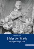 Fuchs |  Bilder von Maria am Regensburger Dom | Buch |  Sack Fachmedien