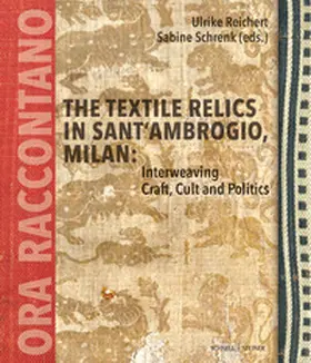 Ulrike Reichert |  The Textile Relics in Sant'Ambrogio, Milan: | Buch |  Sack Fachmedien