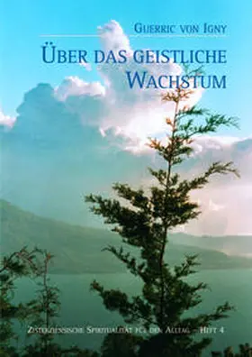 Brem O. Cist. |  Guerric von Igny, Über das geistliche Wachstum | Buch |  Sack Fachmedien