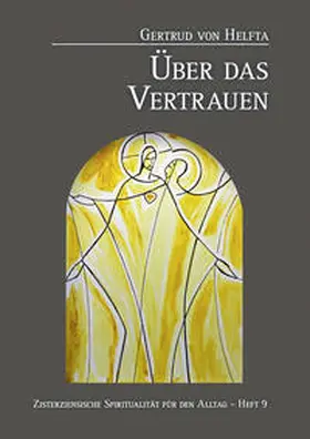 Äbtissin Hildegard Brem |  Gertrud von Helfta, Über das Vertrauen | Buch |  Sack Fachmedien