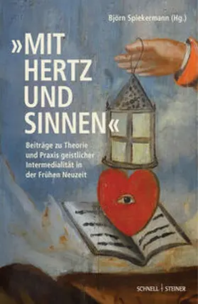Haiawi / Universität Hamburg Fakultät für Geisteswissenschaften DFG-Forschungsgruppe 5138 Geistliche Intermedialität in der Frühen Neuzeit / Cremer |  "mit Hertz und Sinnen" | Buch |  Sack Fachmedien