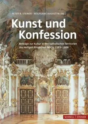 Steiner / Augustyn |  Kunst und Konfession | Buch |  Sack Fachmedien