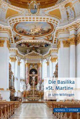  Die Basilika "St. Martin" in Ulm-Wiblingen | Buch |  Sack Fachmedien