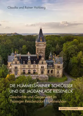 Hohberg |  Die Hummelshainer Schlösser und die Jagdanlage Rieseneck | Buch |  Sack Fachmedien