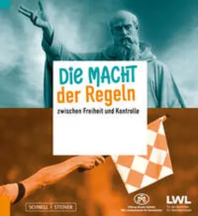Stiftung Kloster Dalheim / Grabowsky |  Die Macht der Regeln! | Buch |  Sack Fachmedien