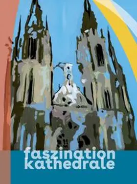 Diözesanmuseum | Kunstsammlungen des Bistums |  Faszination Kathedrale | Buch |  Sack Fachmedien
