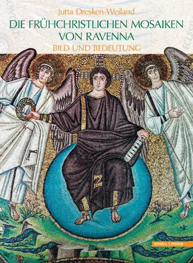 Jutta Dresken-Weiland |  Die frühchristlichen Mosaiken von Ravenna | Buch |  Sack Fachmedien