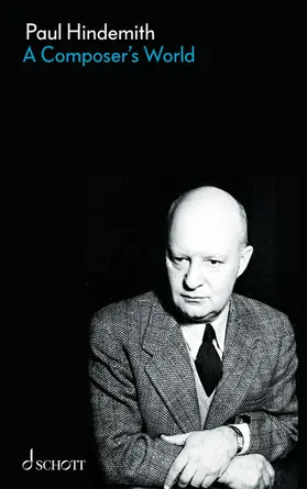 Hindemith |  A Composer's World | Buch |  Sack Fachmedien