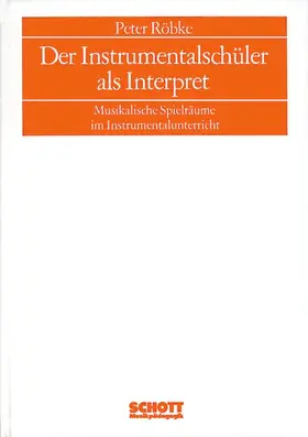 Röbke |  Der Instrumentalschüler als Interpret | Buch |  Sack Fachmedien