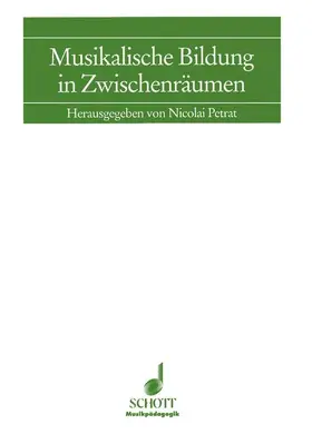 Petrat |  Musikalische Bildung in Zwischenräumen | Buch |  Sack Fachmedien