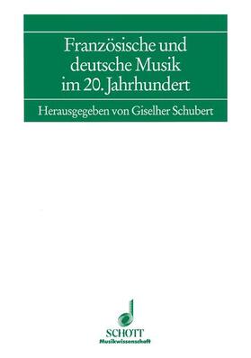 Schubert |  Französische und deutsche Musik im 20. Jahrhundert | Buch |  Sack Fachmedien