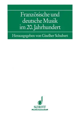 Schubert |  Französische und deutsche Musik im 20. Jahrhundert | Buch |  Sack Fachmedien