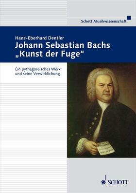 Dentler | Johann Sebastian Bachs "Kunst der Fuge" | Buch | 978-3-7957-0490-2 | sack.de