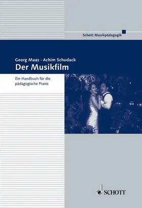 Schudack / Maas |  Der Musikfilm | Buch |  Sack Fachmedien