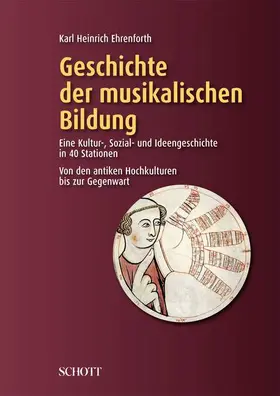 Ehrenforth |  Geschichte der musikalischen Bildung | Buch |  Sack Fachmedien