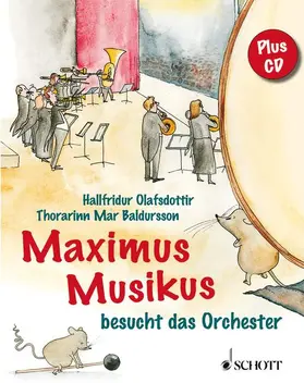 Olafsdottir |  Maximus Musikus besucht das Orchester | Buch |  Sack Fachmedien