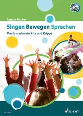 Fischer |  Singen Bewegen Sprechen | Buch |  Sack Fachmedien