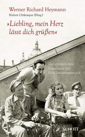 Ortkemper / Heymann | Heymann, W: "Liebling, mein Herz lässt dich grüßen" | Buch | 978-3-7957-0751-4 | sack.de