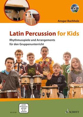 Buchholz | Latin Percussion for Kids | Buch | 978-3-7957-0877-1 | sack.de