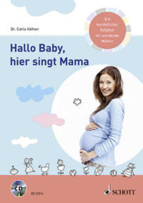 Häfner |  Häfner, C: Hallo Baby, hier singt Mama | Buch |  Sack Fachmedien
