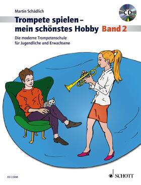 Schädlich |  Trompete spielen - mein schönstes Hobby. Band 2. Trompete. Ausgabe mit CD | Buch |  Sack Fachmedien