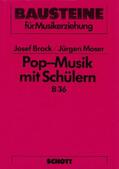 Moser / Brock |  Pop-Musik mit Schülern | Buch |  Sack Fachmedien