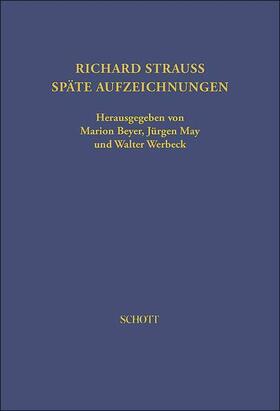 Strauss / Beyer / Werbeck | Richard Strauss. Späte Aufzeichnungen | Buch | 978-3-7957-1092-7 | sack.de
