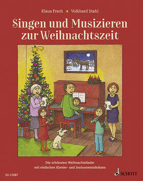 Frech / Stahl |  Stahl, V: Singen u. Musizieren zur Weihnachtszeit. Liederb. | Buch |  Sack Fachmedien